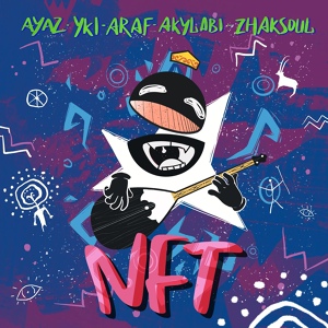 Обложка для AYAZ, YKI, Araf, Akylab1, ZhakSoul - NFT