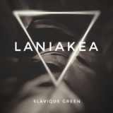 Обложка для Slavique Green - Laniakea