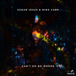 Обложка для Sugar Jesus, Nina Carr - Can't Do No Wrong