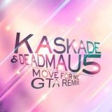 Обложка для Kaskade & Deadmau5 - Move For Me