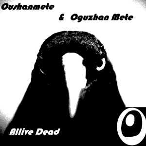 Обложка для Oushanmete, Oguzhan Mete - Allive Dead