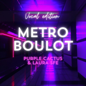 Обложка для Purple Cactus feat. Laura Eichert - Metro Boulot (Vocal Edition)