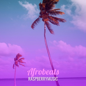 Обложка для raspberrymusic - Afrobeats