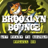 Обложка для Brooklyn Bounce - Get Ready to Bounce Recall 08