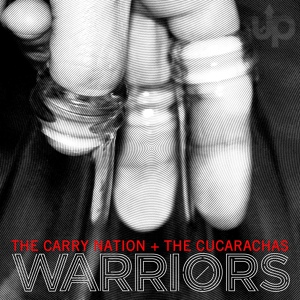 Обложка для The Carry Nation - Warriors (UK Mix)