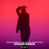 Обложка для John Castel & Xan Castel, Matt Max - Stolen Dance