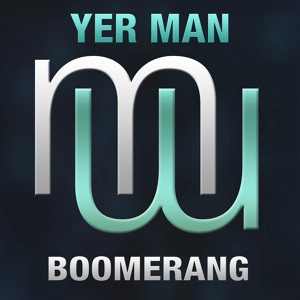 Обложка для Yer Man - Boomerang