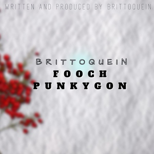 Обложка для Brittoquein - Fooch Punkygon