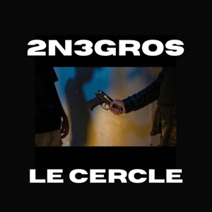 Обложка для 2N3GROS - Le Cercle