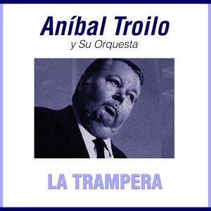 Обложка для Aníbal Troilo - Inspiración I