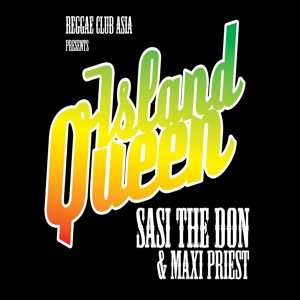 Обложка для Sasi The Don, Maxi Priest - Island Queen