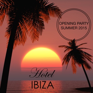 Обложка для Cafe Les Costessey Club Dj Chillout - Opening Party Ibiza Summer Music 2015