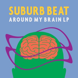 Обложка для Suburb Beat - Around My Brain