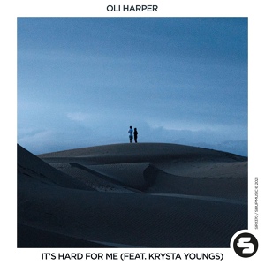 Обложка для Oli Harper feat. Krysta Youngs - It's Hard for Me