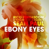 Обложка для Rico Bernasconi & Tuklan feat. A-Class & Sean Paul - Ebony Eyes (Djs From Mars Radio Edit)