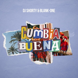 Обложка для DJ Shorty, BLANK-ONE - Cumbia Buena