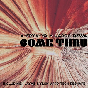 Обложка для A-FRYK-YA, LaRoc Dewa - Come Thru