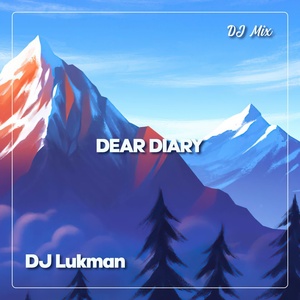 Обложка для DJ Lukman - Dear Diary