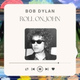 Обложка для Bob Dylan - Roll On, John