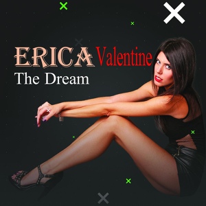 Обложка для Erica Valentine - The Dream