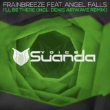 Обложка для Frainbreeze feat. Angel Falls - I'll Be There