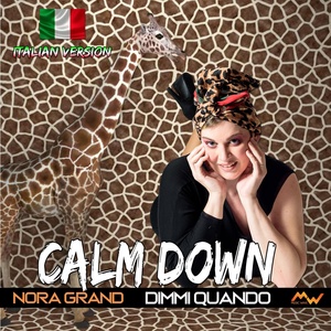 Обложка для Nora Grand - Calm Down / Dimmi quando