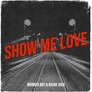 Обложка для Wonder Boy, Richie Rich - Show Me Love