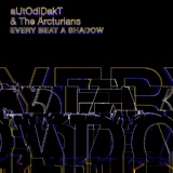Обложка для aUtOdiDakT, The Arcturians - Every Beat a Shadow
