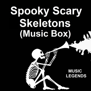 Обложка для Music Legends - Spooky Scary Skeletons (Music Box)