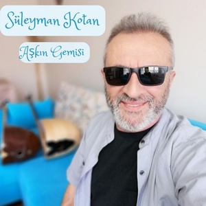 Обложка для Süleyman Kotan - Aşkın Gemisi