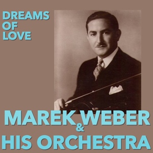 Обложка для Mařek Weber & His Orchestra - Her First Dance
