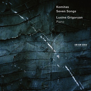 Обложка для Lusine Grigoryan - Komitas: Seven Dances - 5. Shushiki