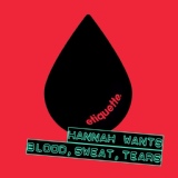 Обложка для Hannah Wants - Blood, Sweat, Tears