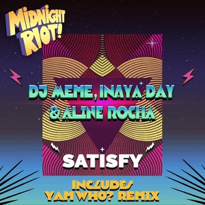 Обложка для DJ Meme, Inaya Day, Aline Rocha - Satisfy