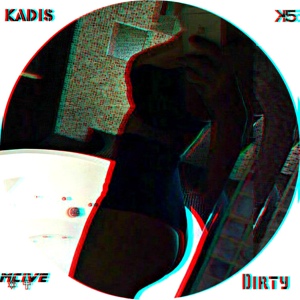 Обложка для Kadis K5 x mcIVe T.A. inc. - Dirty [Prod. by dj Mac]