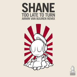 Обложка для Shane - Too Late To Turn