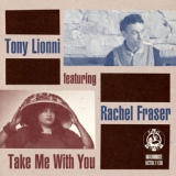 Обложка для Tony Lionni - Take Me With You (feat. Rachel Fraser) (Copyright Remix)
