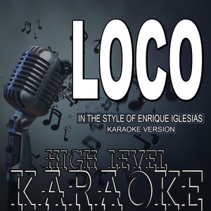 Обложка для High Level Karaoke - Loco (In the Style of Enrique Iglesias)