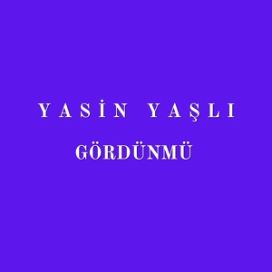 Обложка для Yasin Yaşlı - Gördünmü