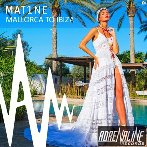 Обложка для Mat1ne - Mallorca To Ibiza