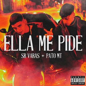 Обложка для Sr Varas, Pato MT - Ella Me Pide