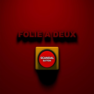 Обложка для Folie à Deux - Scandal button