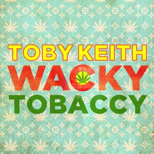 Обложка для Toby Keith - Wacky Tobaccy