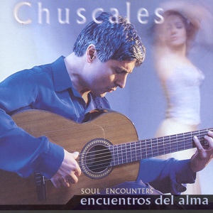 Обложка для Chuscales - Encuentros Del Alma