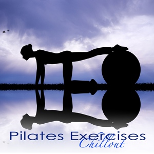Обложка для Pilates Workout Music Specialists - Ambient Music - Easy Listening