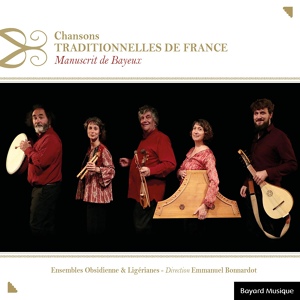 Обложка для Ensemble Obsidienne, Emmanuel Bonnardot, Ensemble Ligérianes, Gilles Demurger - Le manuscrit de Bayeux, chanson 87 : Le Roy engloys se faisoit appeler