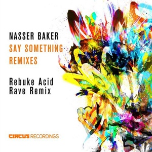 Обложка для Nasser Baker - Say Something