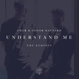 Обложка для CMC$ & Conor Maynard - Understand Me (Bougenvilla Extended Remix)