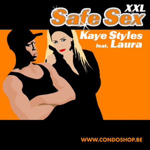 Обложка для Kaye Styles feat. Laura - Safe Sex