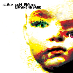 Обложка для Black Sun Empire - Driving Insane